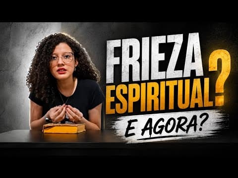 3 DICAS para vencer a FRIEZA ESPIRITUAL